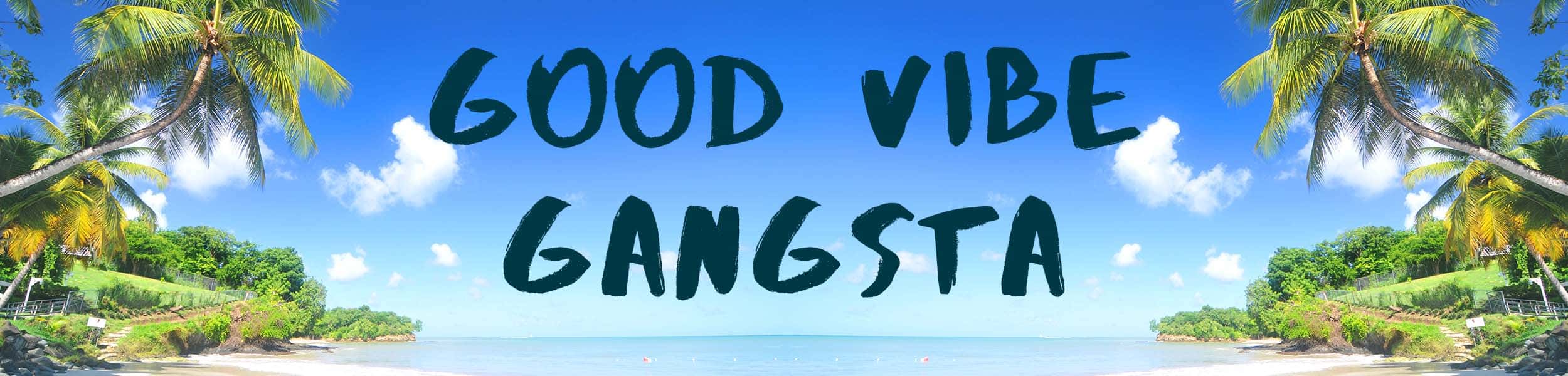 vos-good-vibe-gangsta-banner
