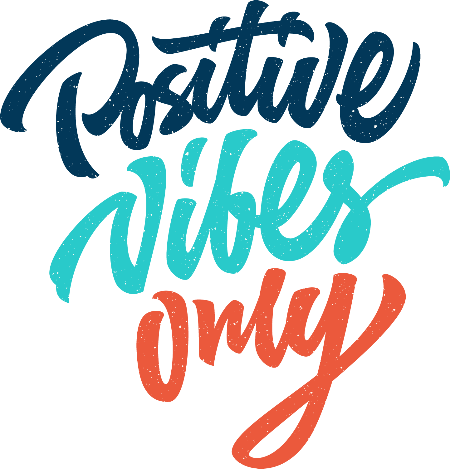 Positive Vibes Only